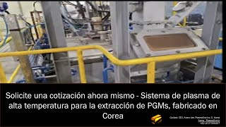 Solicite una Cotización hoy para su Planta de Fusión por Plasma para la Extracción de PGMs [upl. by Cordey287]