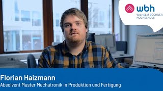 Florian Haizmann Absolvent Master Mechatronik in Produktion und Fertigung [upl. by Bigler789]