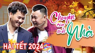 Hài Tết 2024 CHUYỆN CỦA MỖI NHÀ  XUÂN BẮC x TỰ LONG  Hài Tết Mới Nhất [upl. by Naaitsirhc]