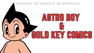 A History of Astro Boy in American Comic Books Gold Key Now Comics Dark Horse [upl. by Fania516]