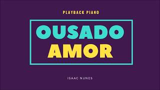 OUSADO AMOR  Playback Piano  Legendado [upl. by Shaffer]