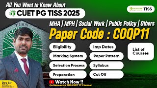 CUET PG TISS 2025 COQP11 All About Eligibility Paper Pattern Selection Process Courses Cut Offs [upl. by Myra]