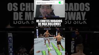 OS CHUTES RODADOS DE MAX HOLLOWAY ufc ufcbrasil kickboxing maxholloway [upl. by Hafital]