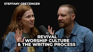 Steffany Gretzinger Revival Worship Culture and the Writing Process [upl. by Keung650]