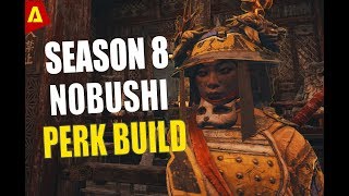 Season 8 Nobushi Perk Builds [upl. by Behrens149]