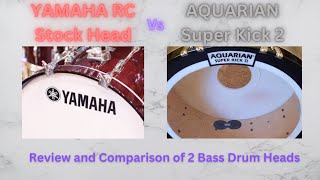 Aquarian Super Kick 2 Vs Yamaha Recording Custom Stock Drum Heads [upl. by Rozele942]