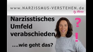 Narzisstisches Umfeld verabschieden aber wie geht das [upl. by Phillida]