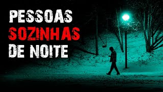 3 Histórias Reais de Terror  Pessoas Sozinhas de Noite 3 RELATOS REAIS DE TERROR  Parte 3 [upl. by Lecroy]