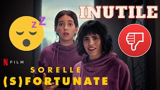 Sorelle sfortunate  Recensione Film Netflix [upl. by Acemaj]