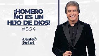 Dante Gebel 854  ¡Homero no es un hijo de Dios [upl. by Aneetsirhc696]