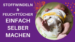 Babypflege Wickeltisch Stoffwindeln nähen DIY und selbstgemachte Feuchttücher [upl. by Nylsirk]