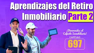 Aprendizajes del Retiro Inmobiliario Parte 2 ☕🏠 Cafecito Inmobiliario 697 [upl. by Ydac]