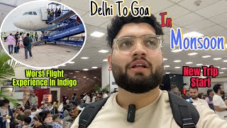 Delhi To Goa In Monsoon  Visiting Goa For The First Time  New Trip Start✈️ [upl. by Suaeddaht]