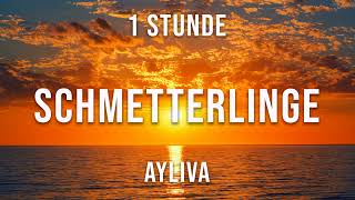 AYLIVA  Schmetterlinge  1 Stunde [upl. by Suolekcin214]