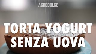 Torta allo yogurt senza uova per la colazione [upl. by Oratnek]