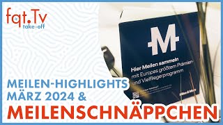 Lufthansa Miles amp More MeilenHighlights und Meilenschnäppchen Vorschau März 2024 [upl. by Lotti]