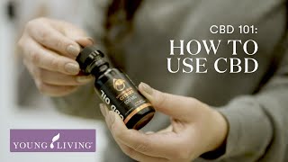 CBD 101 How to Use CBD  Young Living Essential Oils [upl. by O'Donovan]