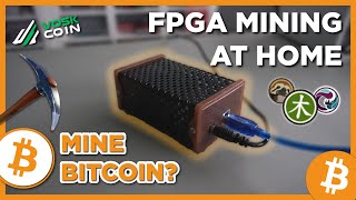 FPGA Mining Cryptocurrencies in YOUR HOME [upl. by Junieta]