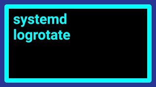 How to logrotate with systemd [upl. by Ilarrold135]