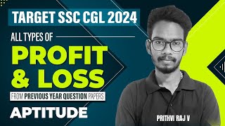 TARGET SSC CGL 2024  APTITUDE  ALL TYPES OF PROFIT amp LOSS  PRITHVIRAJ [upl. by Ahsuatal]