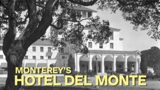 Montereys Historic Hotel Del Monte [upl. by Brandie235]