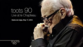 Toots Thielemans 90  Live at le Chapiteau Opera de Liege 2012 [upl. by Middleton657]