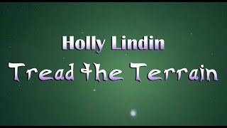 Holly Lindin  TREAD THE TERRAIN Official Video [upl. by Dacie]