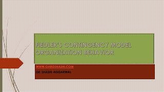 FIEDLERS CONTINGENCY MODEL OF LEADERSHIP ORGANIZATION BEHAVIOR [upl. by Merchant519]