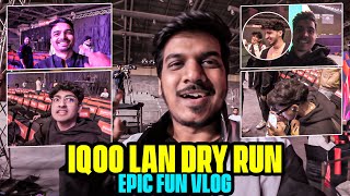 IQOO LAN Dry Run VLOG ft GOBLIN JONATHAN amp NINJAJOD [upl. by Caleb]