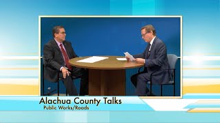 Alachua County Talks  Public WorksRoads [upl. by Nadbus]