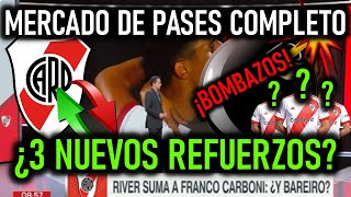 ¡EMPEZO CON TODO EL MERCADO DE PASES DE RIVER ¡CARBONI JUANFER Y BAREIRO ¿NUEVOS REFUERZOS [upl. by Ognimod]