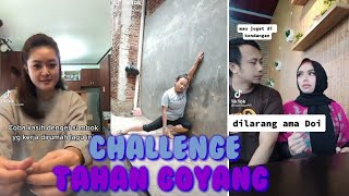 TIKTOK CHALLENGE TAHAN GOYANG  TIKTOK VIRAL [upl. by Mihsah728]