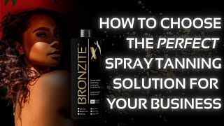 Tips To Choose The Best Spray Tan Solution  SprayTanClasscom [upl. by Bordiuk]