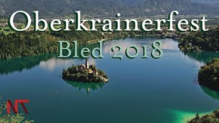 Oberkrainerfest Bled 2018 4K [upl. by Vudimir]