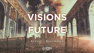 Visions of the Future Revelation Pt 4 [upl. by Biggs271]