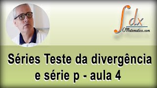 Grings  Séries Teste da divergência e série p  aula 4 [upl. by Eward]