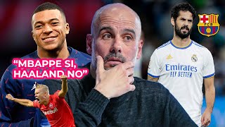 “Ficharia a Mbappe pero NO a Haaland”  Guardiola responde a BRASIL  “Barcelona va por ISCO” [upl. by Nellda]