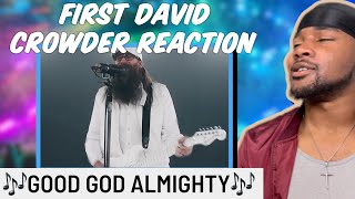 REACTION 😤GOOD GOD ALMIGHTY CROWDER ft MAVERICK CITY Music [upl. by Refinneg]