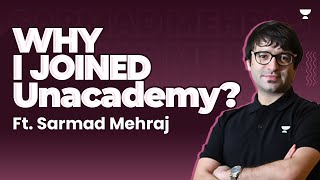 Why I joined Unacademy Sarmad Mehraj  Unacademy IAS English [upl. by Alim]