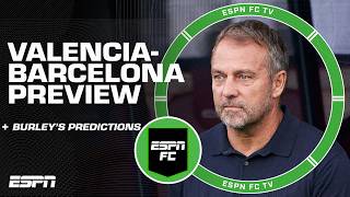 ValenciaBarcelona preview  Craig Burleys LALIGA predictions ⚽  ESPN FC [upl. by Fronia]