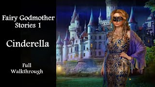 Fairy Godmother Stories 1 Cinderella Full Walkthrough [upl. by Haraz444]