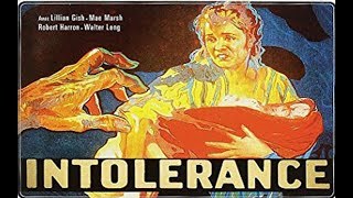 Intolerance  Film de DW Griffith 1916 [upl. by Delorenzo]