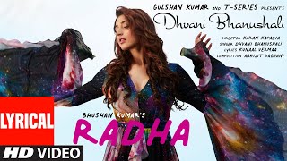 Radha Official Lyrical Video Dhvani Bhanushali  Abhijit Vaghani  Kunaal Vermaa  Bhushan Kumar [upl. by Winonah755]