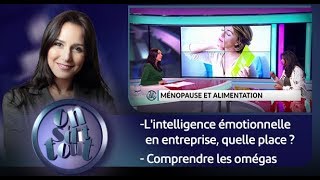 On sdit tout  Lintelligence émotionnelle en entreprise quelle place  amp Comprendre les omégas [upl. by Raseac]