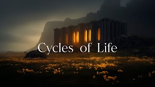 Cycles of Life  Calm Ambient Relaxation  Soothing Fantasy Ambient Music [upl. by Arek]