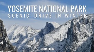 YOSEMITE NATIONAL PARK SCENIC DRIVE IN WINTER [upl. by Essex78]