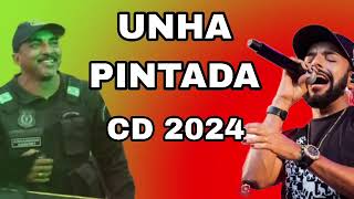 UNHA PINTADA CD 2024  PRA TOMAR CACHAÇA [upl. by Pius]