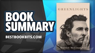 Greenlights  Matthew McConaughey  Book Summary [upl. by Acinok190]