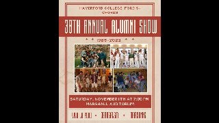 HAVERFORD COLLEGE FORD SCHORDS 38TH ANNUAL ALUMNI SHOW [upl. by Nuhsed]