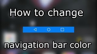 How to change navigation bar color  Android [upl. by Anizor]